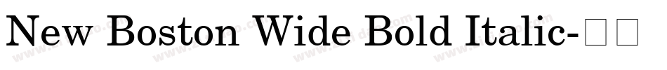 New Boston Wide Bold Italic字体转换